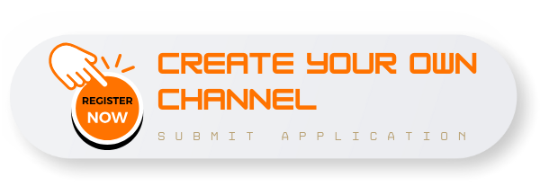 Create Your Channel - Register Today